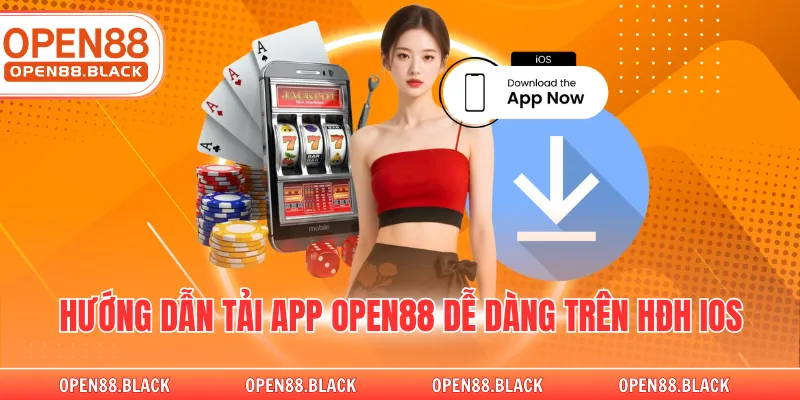 Hướng dẫn tải app OPEN88 dễ dàng trên HĐH IOS